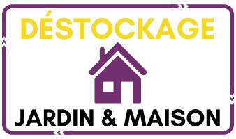 DÉSTOCKAGE JARDIN & MAISON